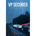 VP SECURED The Second SECURE Novel