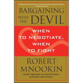 Bargaining with the Devil: When to Negotiate, When to Fight