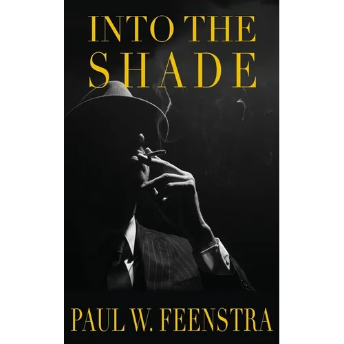 Into the Shade: A World War One Espionage Thriller