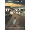 Lies Beneath the Sand: A Novel Out of Africa