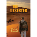 The Deserter- a Tale of the Foreign Legion