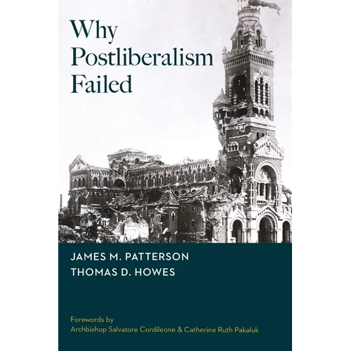 Why Postliberalism Failed