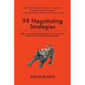 99 Negotiating Strategies: Tips, Tactics & Techniques Used by Wall Street's Toughest Dealmakers