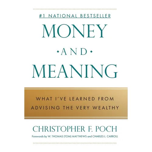 Money and Meaning: What I've Learned from Advising the Very Wealthy