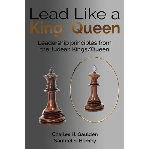 Lead Like a King/Queen: Leadership Principles from the Judean Kings/Queen