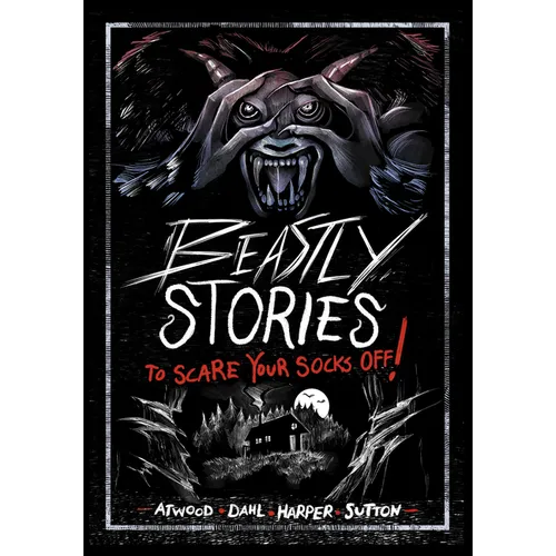 Beastly Stories to Scare Your Socks Off!