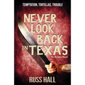 Never Look Back in Texas