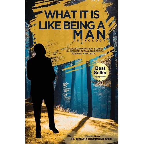 What It Is Like Being A Man