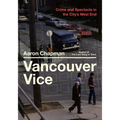 Vancouver Vice: Crime and Spectacle in the City's West End