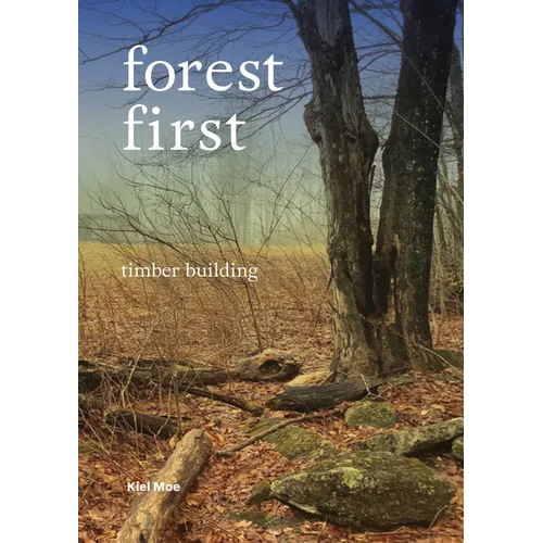 Forest First: Timber Building