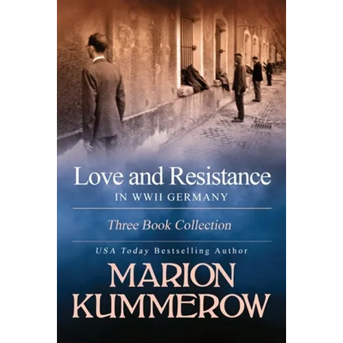Love and Resistance in WWII Germany: Three Book Collection