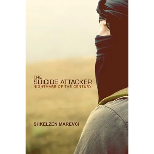 The Suicide Attacker: Nightmare of the Century