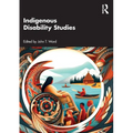 Indigenous Disability Studies