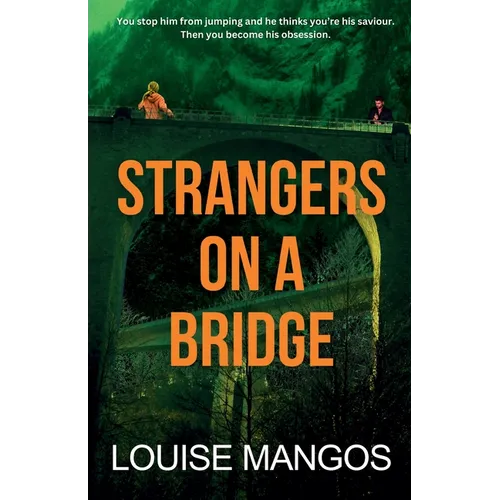 Strangers on a Bridge
