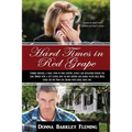 Hard Times in Red Grape: Secrets in Small Town California Are Hard to Keep