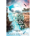 The World Ends at the River