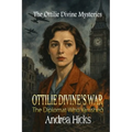 Ottilie Divine's War: The Diplomat Who Vanished