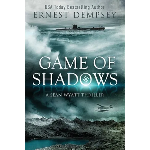 Game of Shadows: A Sean Wyatt Thriller