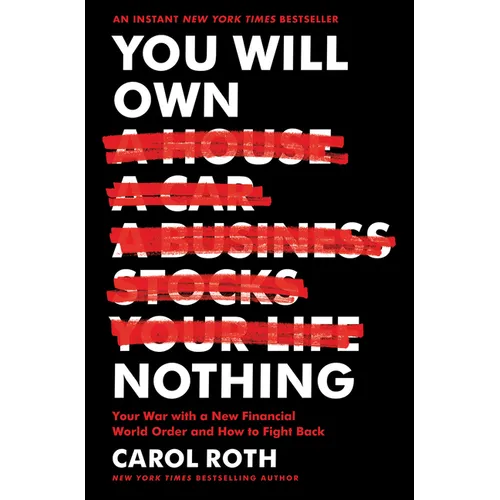 You Will Own Nothing: Your War with a New Financial World Order and How to Fight Back
