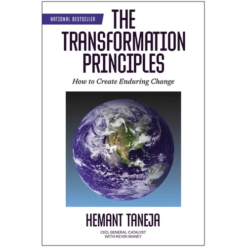The Transformation Principles: How to Create Enduring Change
