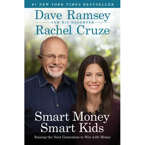Smart Money Smart Kids: Raising the Next Generation to Win with Money