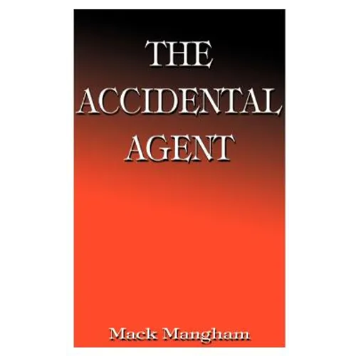 The Accidental Agent