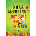 Hot, Shot, and Bothered