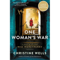 One Woman's War: A Novel of the Real Miss Moneypenny