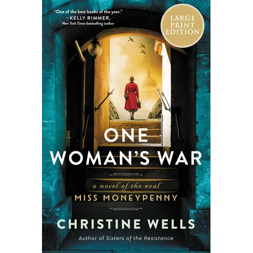 One Woman's War: A Novel of the Real Miss Moneypenny