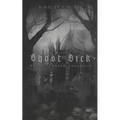 Ghost Dick; A Port Canyon Chronicle