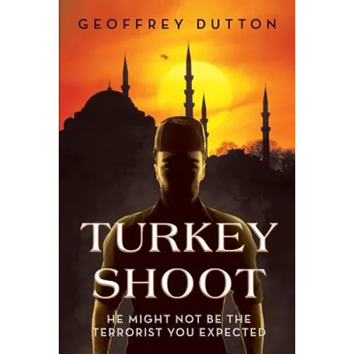 Turkey Shoot: He might not be the terrorist you expected
