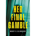 Her Final Gamble: A Psychological Thriller