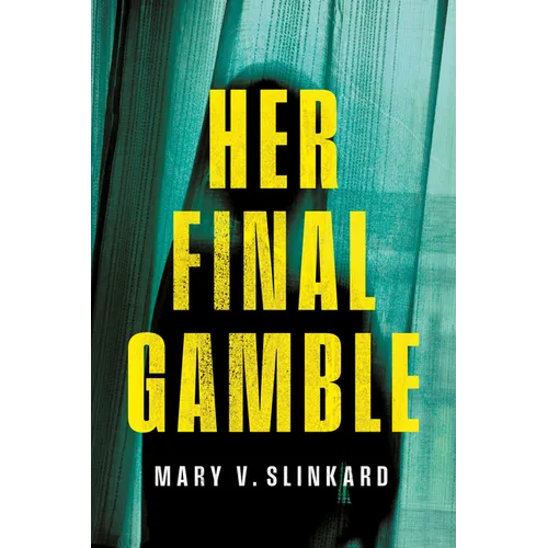 Her Final Gamble: A Psychological Thriller