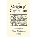 The Origin of Capitalism: A Longer View