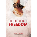 For the Sake of Freedom