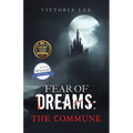 Fear of Dreams: The Commune