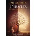 Brokenness and Miracles
