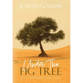 Under the Fig Tree: God's Faithfulness in Every Season
