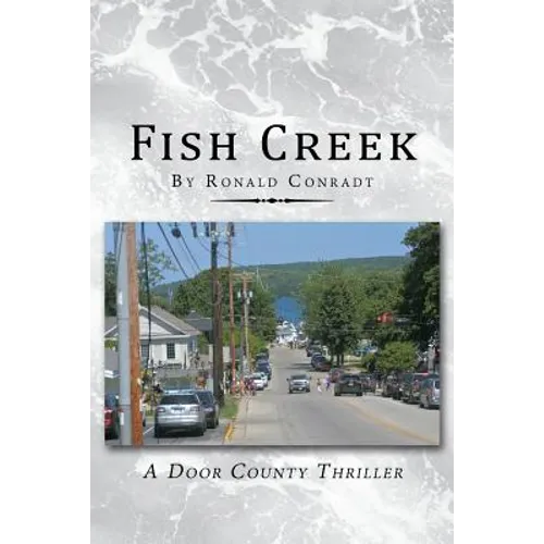 Fish Creek: A Door County Thriller