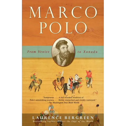 Marco Polo: From Venice to Xanadu