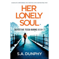 Her Lonely Soul: An absolutely unputdownable Irish crime novel with an unforgettable twist
