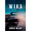 Wind: A short thriller by Ranger Dollins