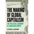 The Making Of Global Capitalism: The Political Economy Of American Empire