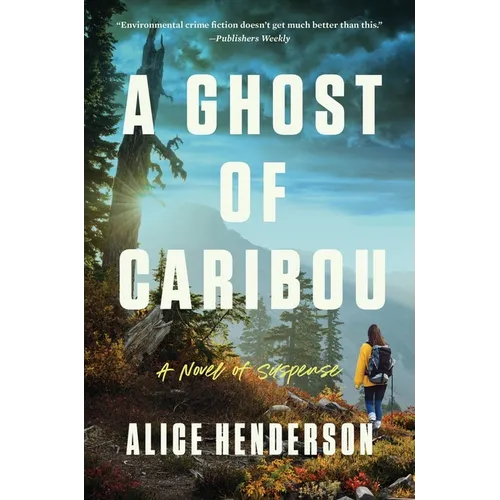 A Ghost of Caribou: A Novel of Suspense