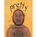 Pretty: A Memoir