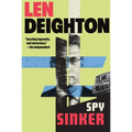 Spy Sinker: A Bernard Samson Novel