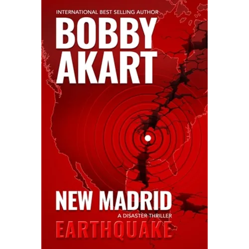 New Madrid Earthquake: A Disaster Thriller