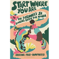 Start Where You Are: The Beginner's 5k Running Guide for Women