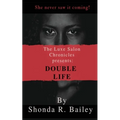 The Luxe Salon Chronicle presents DOUBLE LIFE