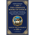 The Complete Books of Enoch - The Lost Scriptures of the Fallen Angels, the Watchers, and the Nephilim: Ancient Apocalyptic Writings That Reveal the S